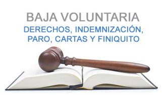 Baja voluntaria del puesto de trabajo, ¿Qué debes saber?